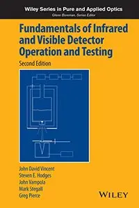 Fundamentals of Infrared and Visible Detector Operation and Testing, 2nd Edition