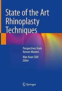 State of the Art Rhinoplasty Techniques: Perspectives from Korean Masters