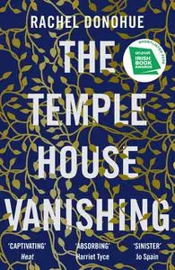 «The Temple House Vanishing» by Rachel Donohue