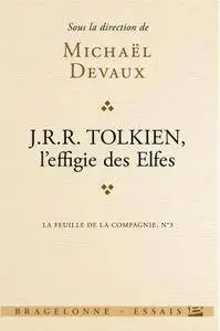 Michaël Devaux, "J.R.R. Tolkien, L'effigie des elfes: La Feuille de la Compagnie", T.3