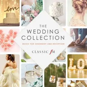 VA - Classic FM The Wedding Collection (2018)