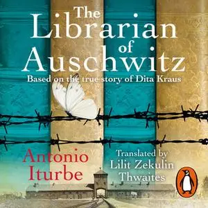 «The Librarian of Auschwitz» by Antonio Iturbe