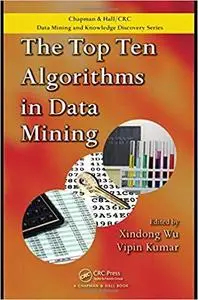 The Top Ten Algorithms in Data Mining