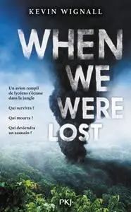 Kevin Wingall, "When We Were Lost"