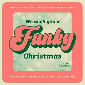 Adam Shulman - We Wish You A Funky Christmas (2023)