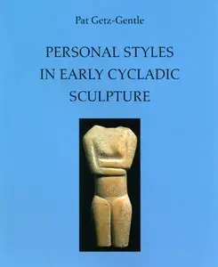 Personal Styles in Early Cycladic Sculpture (Wisconsin Studies in Classics) by Jack de Vries