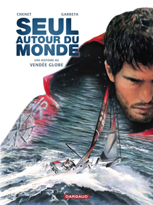 Seul Autour Du Monde - Une Histoire Du Vendée Globe