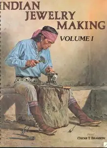 Indian Jewelry Making. Vol. 1