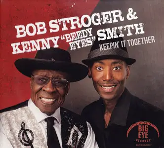 Bob Stroger & Kenny Smith - Keepin It Together (2014)