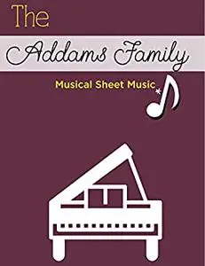 Addams Family Musical Sheet Music: Piano/Vocal