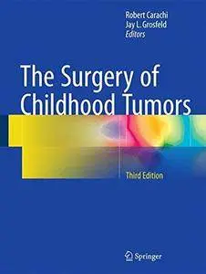 The Surgery of Childhood Tumors, Third Edition
