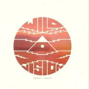 Great Lakes - Wild Vision (2016) {Loose Tracks} **[RE-UP]**
