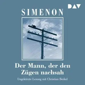 «Der Mann, der den Zügen nachsah» by Georges Simenon