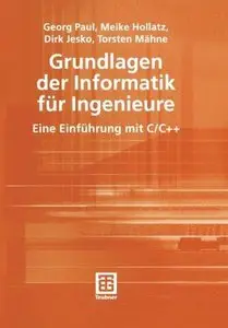 Grundlagen der Informatik für Ingenieure. Eine Einführung mit C/C++