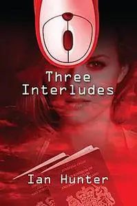 «Three Interludes» by Ian Hunter