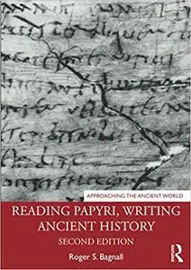 Reading Papyri, Writing Ancient History  Ed 2