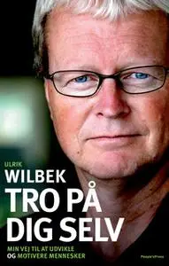 «Tro på dig selv» by Ulrik Wilbek
