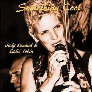 Judy Renaud and Eddie Tobin - Something Cool (2017)