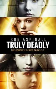 «Truly Deadly» by Rob Aspinall