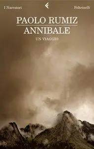 Paolo Rumiz - Annibale. Un viaggio (Repost)