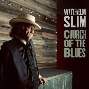 Watermelon Slim - Church of the Blues (2019)