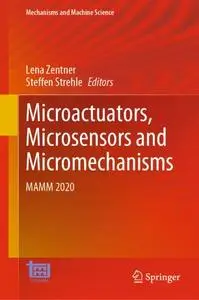 Microactuators, Microsensors and Micromechanisms: MAMM 2020