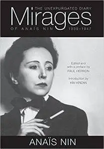 Mirages: The Unexpurgated Diary of Anaïs Nin, 1939–1947