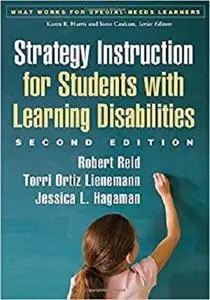 Strategy Instruction for Students with Learning Disabilities, Second Edition (What Works for Special-Needs Learners) [Repost]