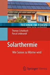 Solarthermie: Wie Sonne zu Wärme wird