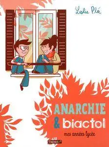Anarchie & biactol - mes années lycée