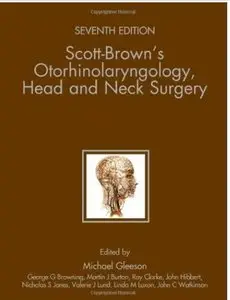 Scott-Brown's Otorhinolaryngology: Head and Neck Surgery (7th edition)