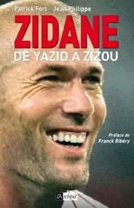 Patrick Fort, Jean Philippe, "Zidane : De Yazid à Zizou"