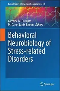 Behavioral Neurobiology of Stress-related Disorders (Repost)