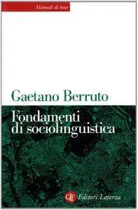Gaetano Berruto, "Fondamenti di sociolinguistica"