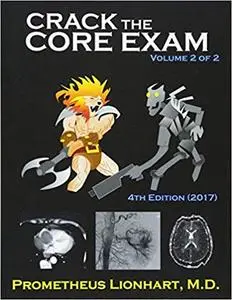 Crack the Core Exam - Volume 2: Strategy guide and comprehensive study manual (4th Edition)