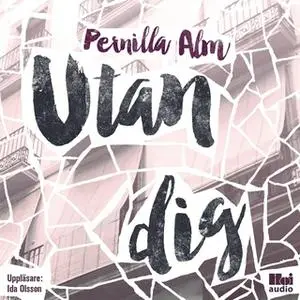 «Utan dig» by Pernilla Alm