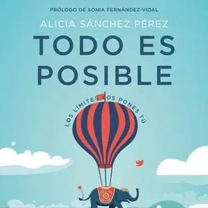 «Todo es posible» by Alicia Sánchez Pérez