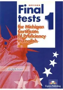 Final Tests 1 for Michigan Certificate of Proficiency in English: Student's Book (repost)