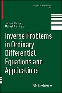 Inverse Problems in Ordinary Differential Equations and Applications (Repost)