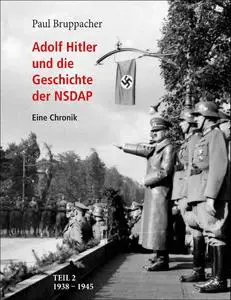 Paul Bruppacher - Adolf Hitler und die Geschichte der NSDAP Teil 2