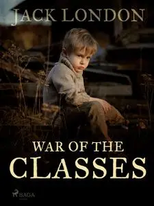 «War of the Classes» by Jack London