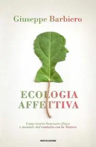 Giuseppe Barbiero - Ecologia affettiva