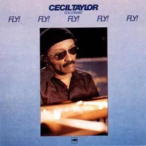 Cecil Taylor - Fly! Fly! Fly! Fly! Fly! (1981/2016) [Official Digital Download 24/88]