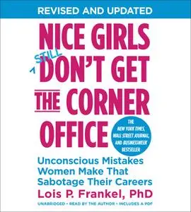 «Nice Girls Don't Get the Corner Office» by Lois P. Frankel