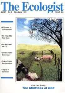 Resurgence & Ecologist - Ecologist, Vol 21 No 3 - May/Jun 1991