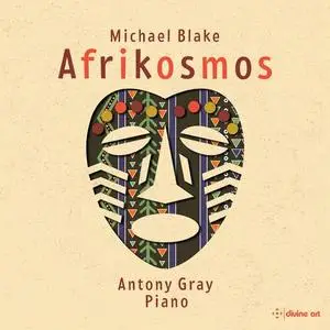 Antony Gray - Michael Blake: Afrikosmos (2023)