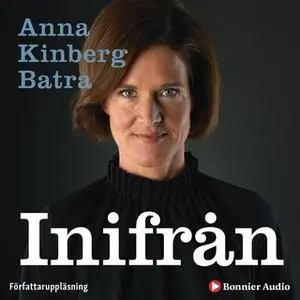 «Inifrån» by Anna Kinberg Batra