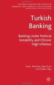 Turkish Banking: Banking Under Political Instability and Chronic High Inflation [Repost]