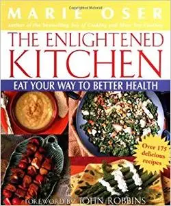 The Enlightened Kitchen: Eat Your Way to Better Health
