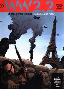 WW 2.2 La otra guerra mundia Tomo 1: La Batalla de Paris
